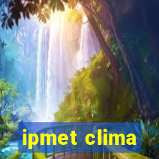 ipmet clima